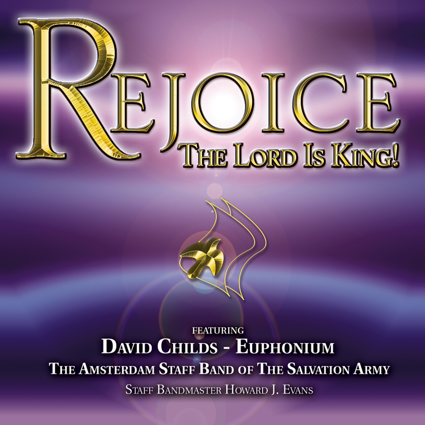 Rejoice the Lord is King - featuring David Childs