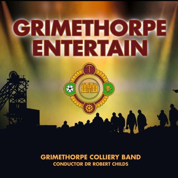 Grimethorpe Entertain - Grimethorpe Colliery Band conducted by Robert Childs